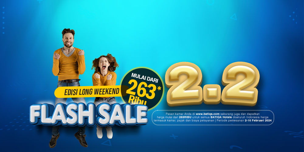 Promo Flash Sale 2 2 bulan Februari 2024 BATIQA Hotels